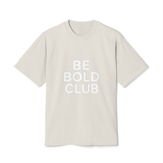 Be Bold Club Heavy Faded T-shirt Unisex